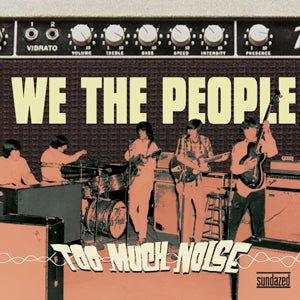 We The People - Too Much Noise (LP) - Joco Records