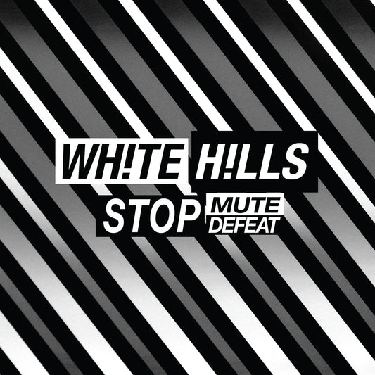 White Hills - Stop Mute Defeat (LP) - Joco Records