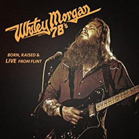 Whitey & The 78'S Morgan - Born Raised & Live From Flint (Vinyl)