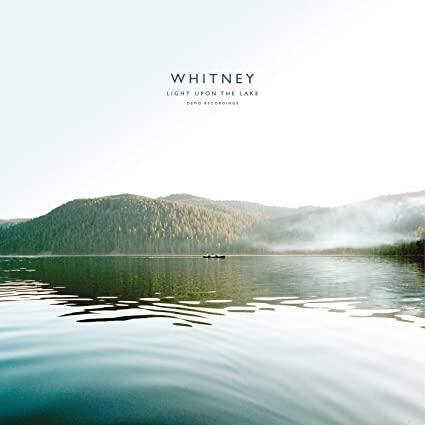 Whitney - Light Upon The Lake: Demo Recordings (LP) - Joco Records