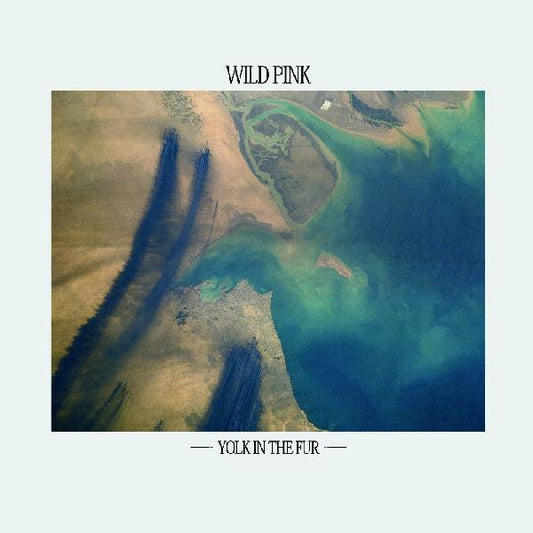 Wild Pink - Yolk In The Fur (Teal Vinyl) (LP) - Joco Records