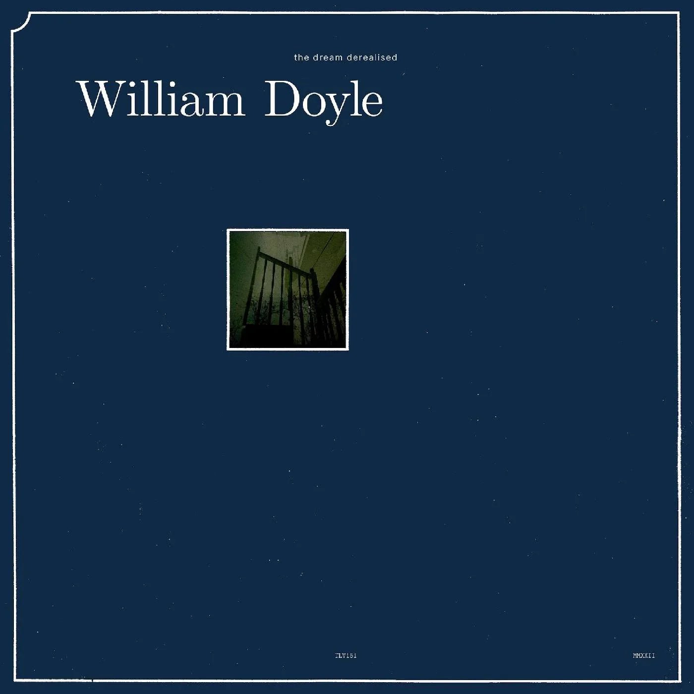 William Doyle - The Dream Derealised (LP) - Joco Records