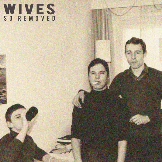 Wives - So Removed (Limited Edition Translucent Magenta Vinyl)