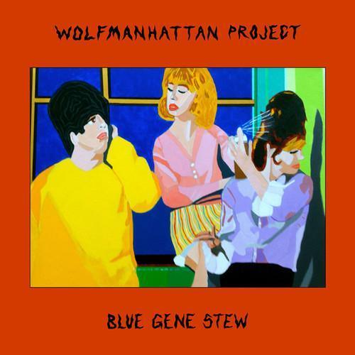 Wolfmanhattan Project - Blue Gene Stew (LP) - Joco Records