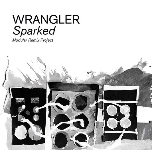 WRANGLER - Sparked: Modular Remix Project