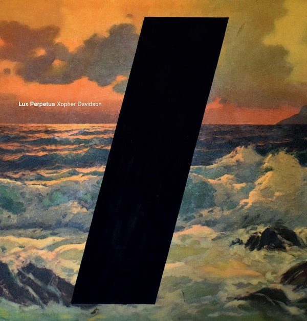 Xopher Davidson - Lux Perpetua (LP) - Joco Records