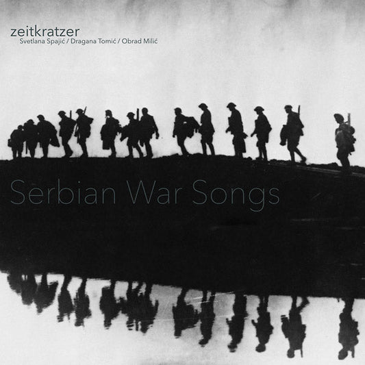 Zeitkratzer/Svetlana Spajic/Dragana Tomic/Obrad Mi - Serbian War Songs (LP) - Joco Records