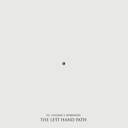 Zu & Eugene S. Robinson - The Left Hand Path (LP) - Joco Records