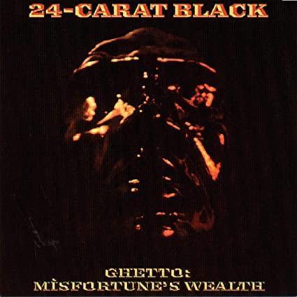 24-Carat Black - Ghetto: Misfortune's Wealth (180 Gram Vinyl) - Joco Records