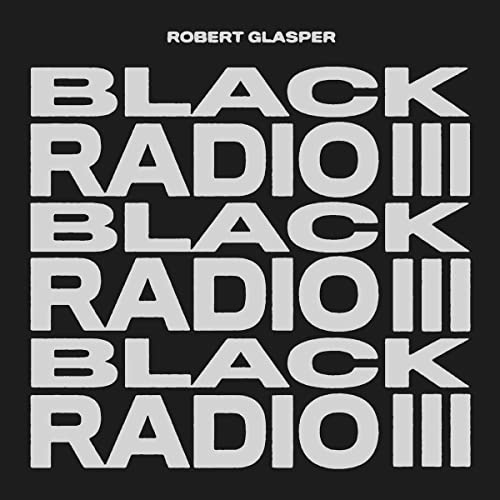 Robert Glasper - Black Radio III (2 LP) - Joco Records