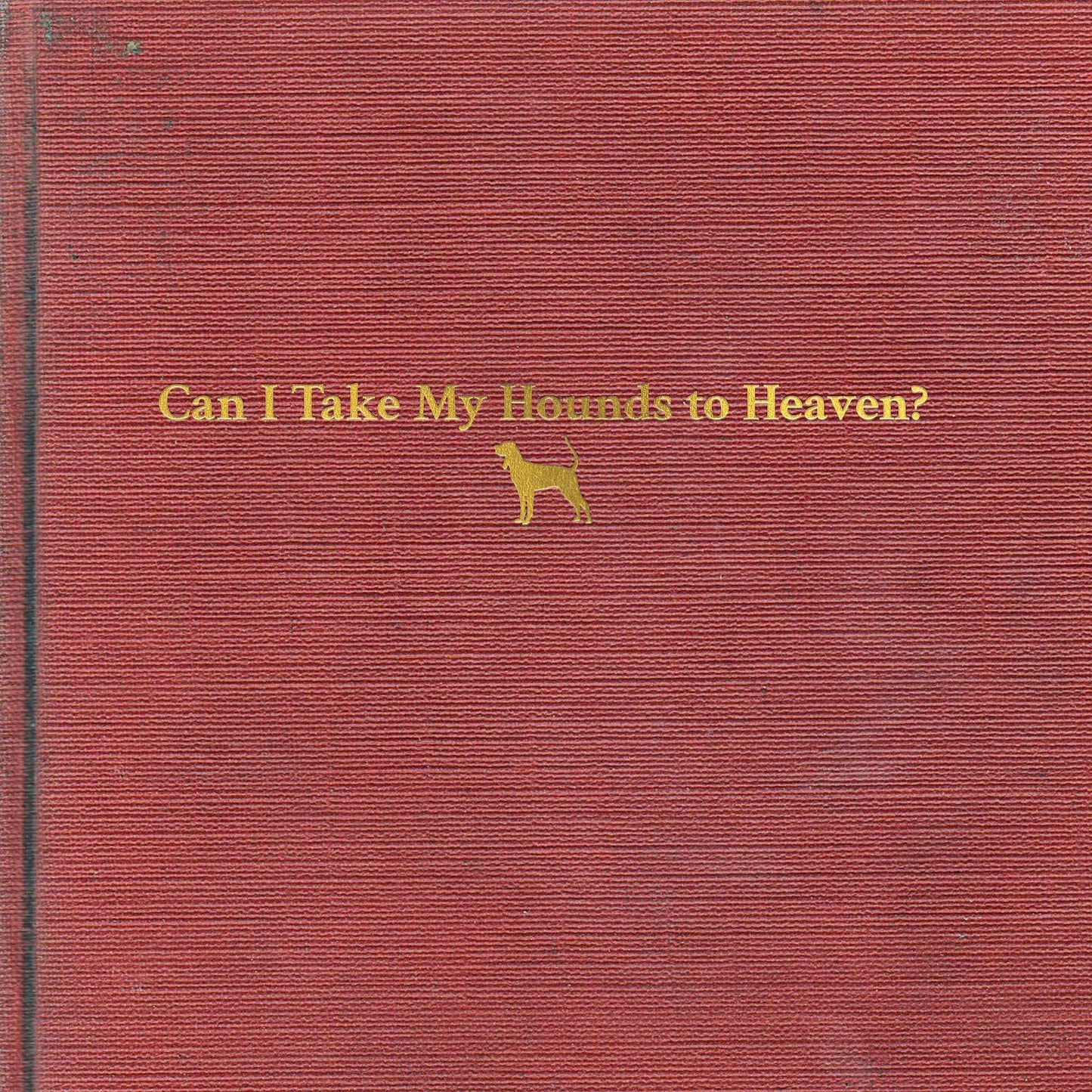 Tyler Childers - Can I Take My Hounds To Heaven? (3 LP) - Joco Records