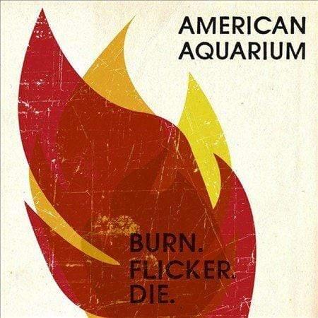 American Aquarium - Burn.Flicker.Die (Vinyl) - Joco Records