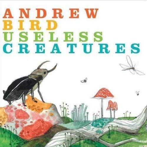 Andrew Bird - Useless Creatures - Joco Records