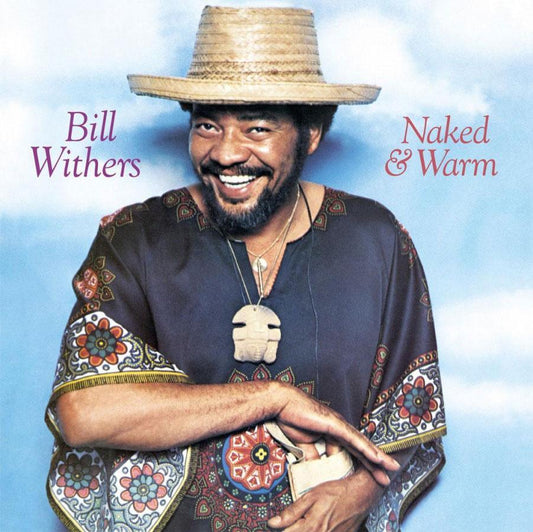 Bill Withers - Naked And Warm (Vinyl) - Joco Records