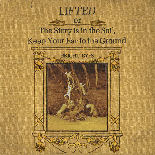 Bright Eyes - Liftedor The Story Is in the Soil, Keep Your Ear to The Ground (2 LP) - Joco Records