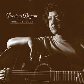 Bryant, Precious - Fool Me Good (Vinyl) - Joco Records