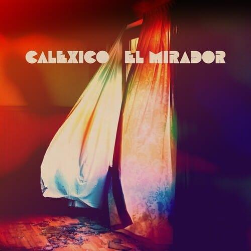 Calexico - El Mirador (Metallic Gold Color Vinyl, Indie Exclusive) - Joco Records