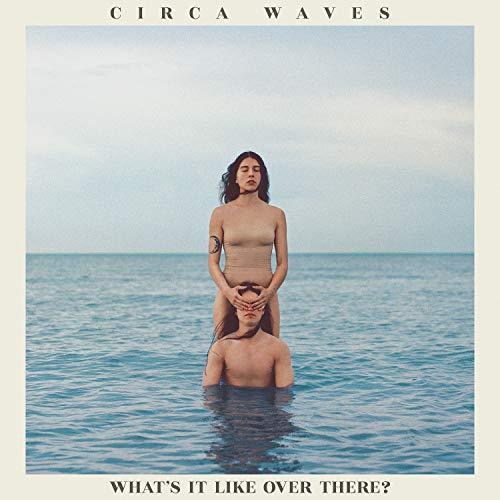 Circa Waves - What's It Like Over There? (Limited Edition, Blue Vinyl) (LP) - Joco Records
