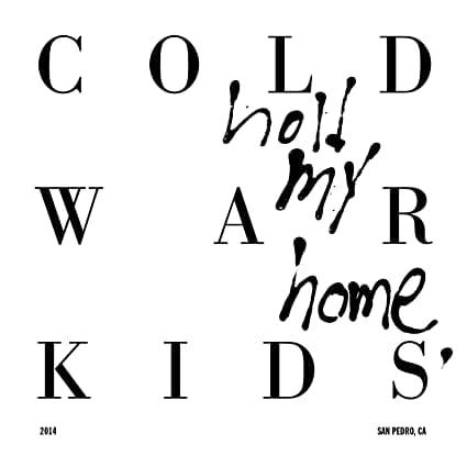 Cold War Kids - Hold My Home (LP) - Joco Records