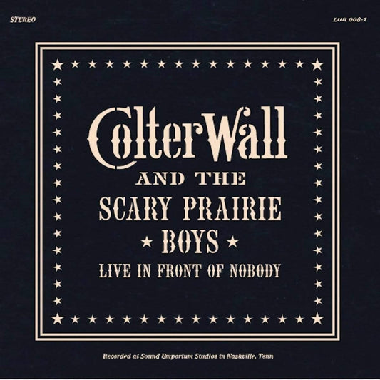 Colter Wall - Live In Front Of Nobody (Limited Edition, Indie Exclusive) (Vinyl) - Joco Records