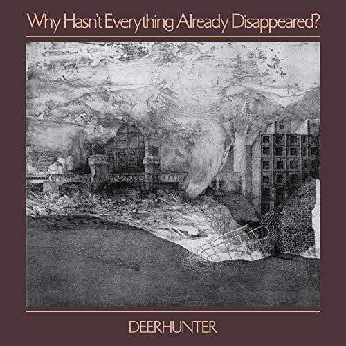 Deerhunter - Why Hasn't Everything Already Disappeared - Joco Records