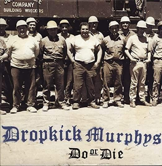 Dropkick Murphys - Do Or Die (Vinyl) - Joco Records