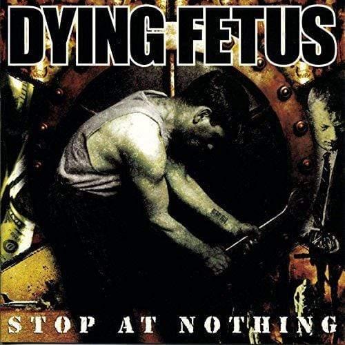 Dying Fetus - Stop At Nothing (Vinyl) - Joco Records