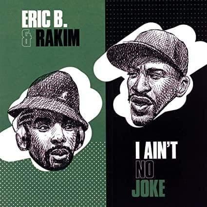 Eric B. & Rakim - I Ain't No Joke / Eric B. Is On The Cut (7" Single) (Vinyl) - Joco Records