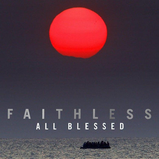 Faithless - All Blessed (Deluxe) (Vinyl) - Joco Records