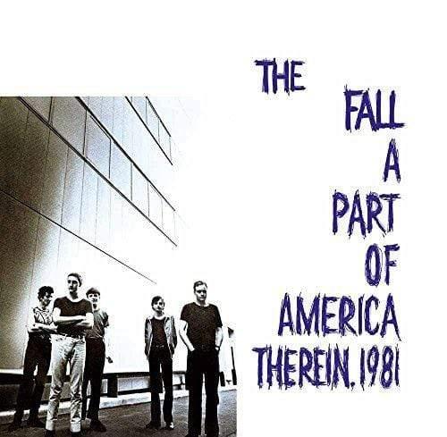 Fall - Part Of America Therein 1981 (Vinyl) - Joco Records