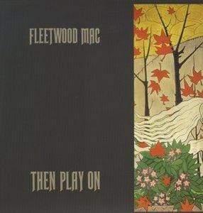 Fleetwood Mac - Then Play On (Limited Edition, 140 Gram) (LP) - Joco Records