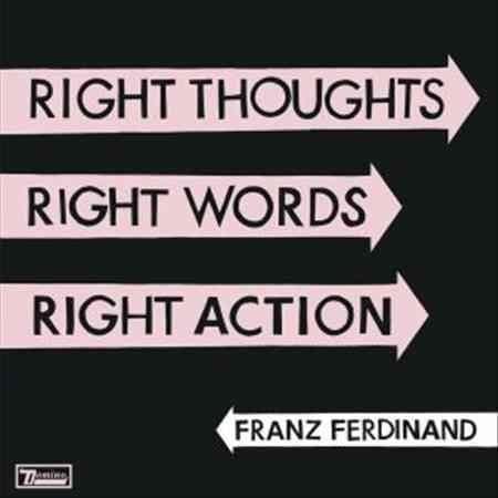 Franz Ferdinand - Right Thoughts Right Words Right Action (Vinyl) - Joco Records