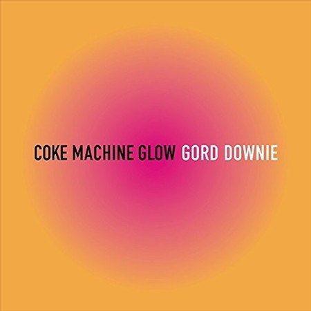 Gord Downie - Coke Machine Glow (LP) - Joco Records