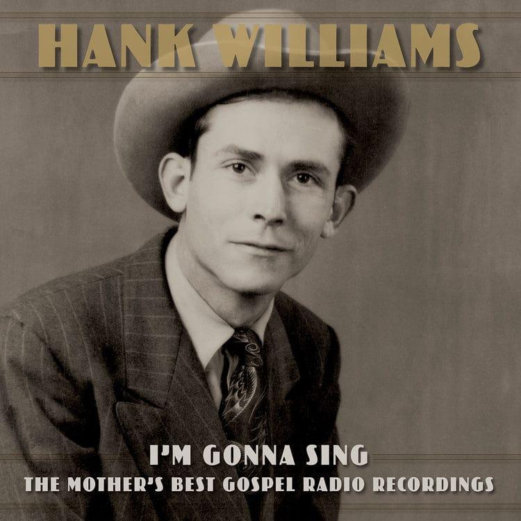 Hank Williams - I’m Gonna Sing: The Mother’s Best Gospel Radio Recordings (LP) - Joco Records