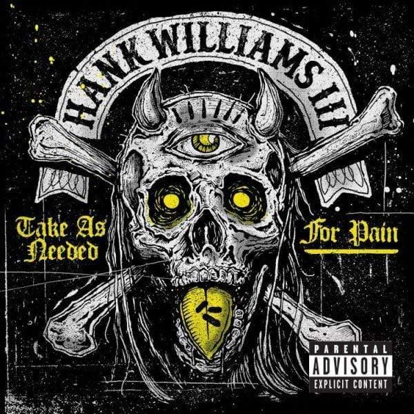 Hank Williams Iii - Take As Needed For Pain (Vinyl) - Joco Records