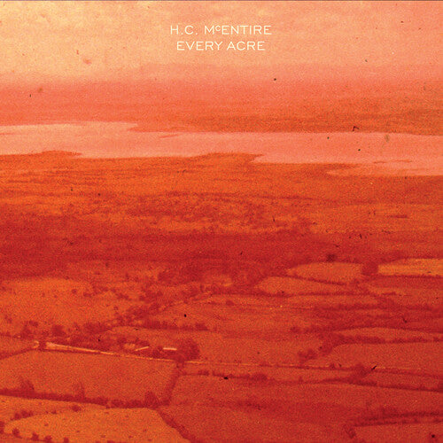 H.C. McEntire - Every Acre (Color Vinyl, Indie Exclusive, Limited Edition, 140 Gram Vinyl, Orange) - Joco Records