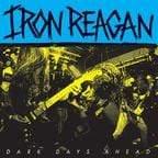 Iron Reagan - Dark Days Ahead (Vinyl) - Joco Records