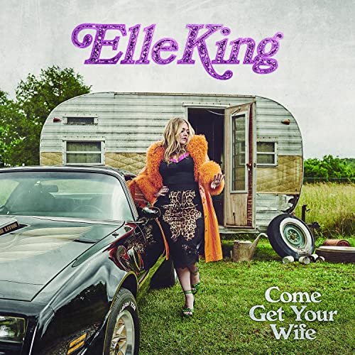 Elle King - Come Get Your Wife (LP) - Joco Records