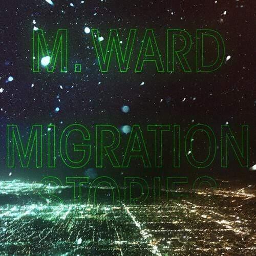 M Ward - Migration Stories (Indie Exclusive) (White Vinyl) (LP) - Joco Records