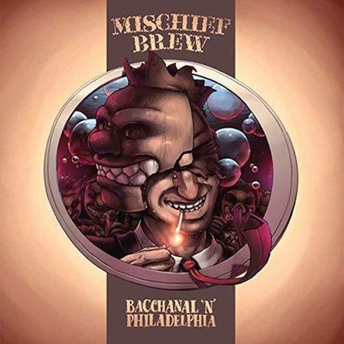 Mischief Brew - Philadelphia 'N' Bacchanal - Joco Records