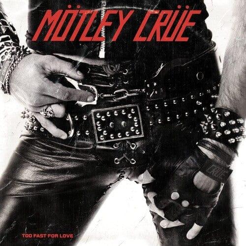Mötley Crüe - Too Fast For Love (Vinyl) - Joco Records