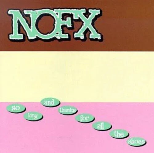 NOFX - So Long and Thanks for All the Shoes (Brown, White Vinyl, Pink Vinyl) (LP) - Joco Records