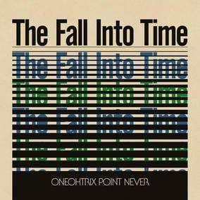 Oneohtrix Point Never - The Fall Into Time  (Vinyl) - Joco Records