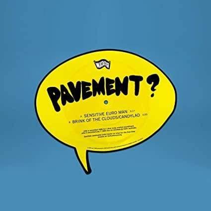 Pavement - Sensitive Euro Man B/W Brink Of The Clouds/Candylad (Unique Shap (Vinyl) - Joco Records