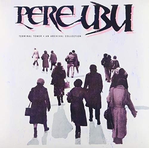 Pere Ubu - Terminal Tower (LP) - Joco Records