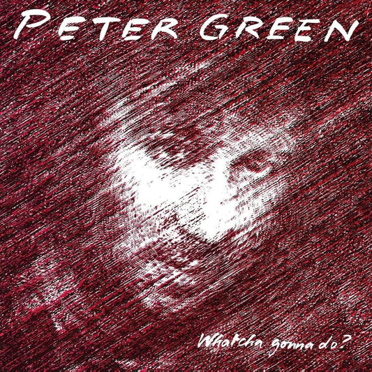 Peter Green - Whatcha Gonna Do (180-Gram Black Vinyl) - Joco Records