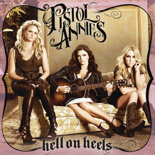 Pistol Annies - Hell on Heels (180 Gram Vinyl) - Joco Records