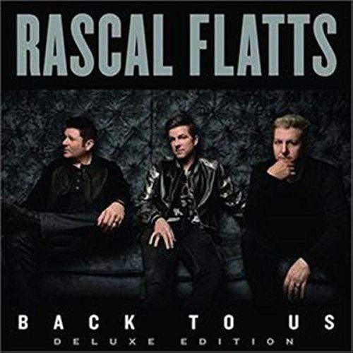Rascal Flatts - Back To Us (Deluxe) - Joco Records