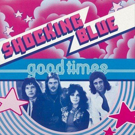 Shocking Blue - Good Times (Vinyl) - Joco Records