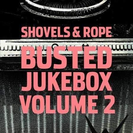 Shovels & Rope - Busted Jukebox Volume 2 (Vinyl) - Joco Records